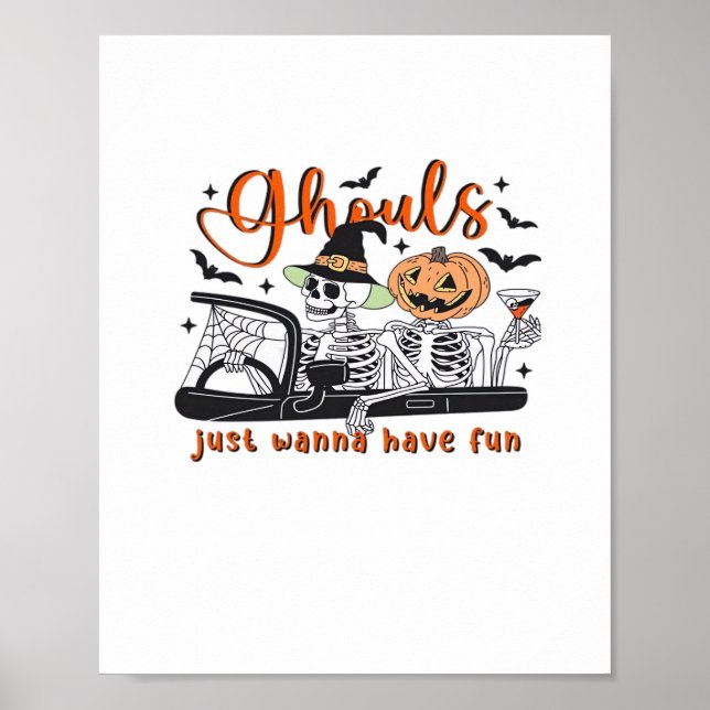 Ghouls Just Wanna Have Fun – Halloween Skeletons D Poster (Front)