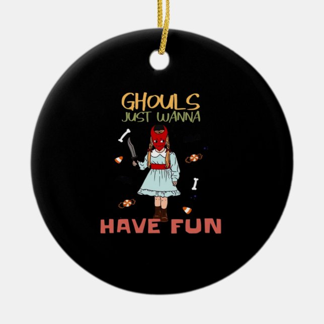 Ghouls Just Wanna Have Fun Halloween Slogan Ceramic Tree Decoration (Front)