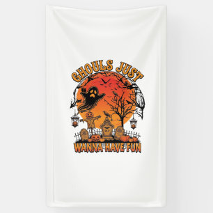 Ghouls Just Wanna Have Fun Halloween Spooky Cemete Banner