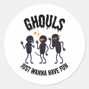Ghouls Just Wanna Have Fun – Halloween Sticker