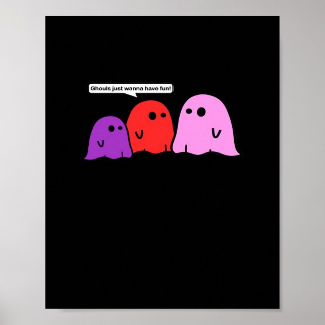 Ghouls Just Wanna Have Fun Halloween Trending Feel Poster (Front)