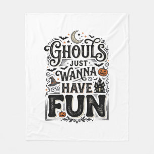 Ghouls Just Wanna Have Fun Halloween Vector Design Fleece Blanket