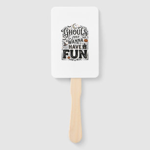 Ghouls Just Wanna Have Fun Halloween Vector Design Hand Fan