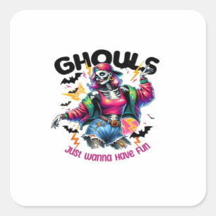 Ghouls Just Wanna Have Fun Halloween Vibes Square Sticker