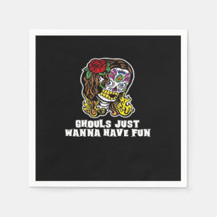 Ghouls Just Wanna Have Fun – Happy Halloween Sloga Napkin