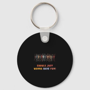 Ghouls Just Wanna Have Fun – Haunted Key Ring