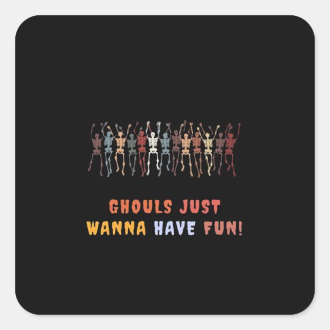 Ghouls Just Wanna Have Fun – Haunted Square Sticker (Front)