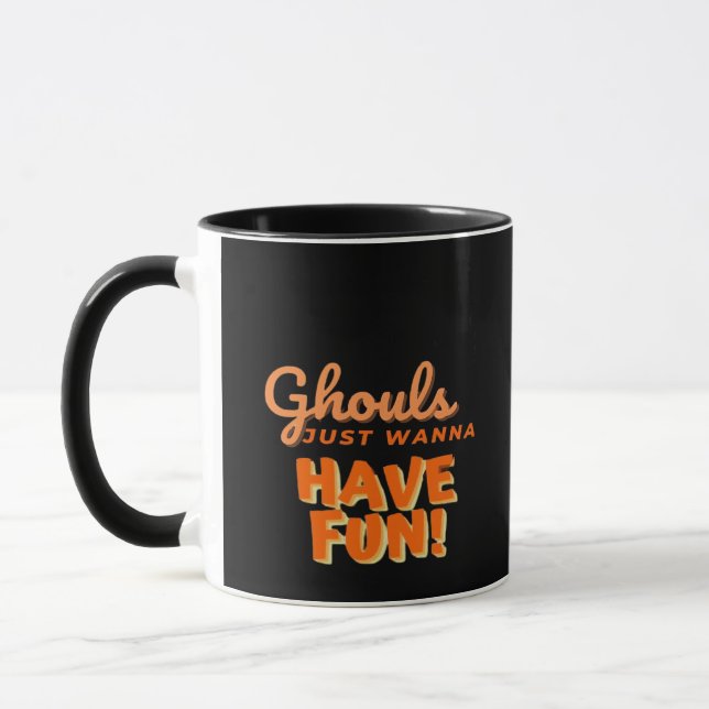 Ghouls Just Wanna Have Fun  Mug (Left)