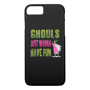 Ghouls Just Wanna Have Fun Quote – Halloween Horro iPhone 8/7 Case