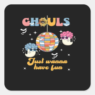 Ghouls Just Wanna Have Fun Retro Groovy Halloween Square Sticker