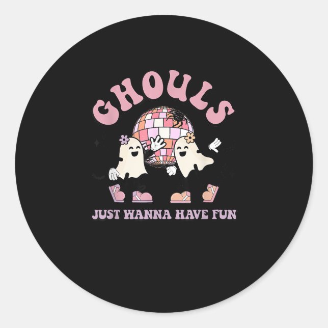 Ghouls Just Wanna Have Fun Retro Halloween Party C Classic Round Sticker (Front)