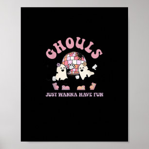 Ghouls Just Wanna Have Fun Retro Halloween Party C Poster