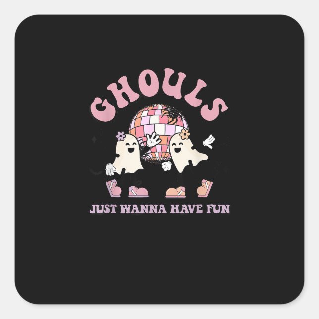 Ghouls Just Wanna Have Fun Retro Halloween Party C Square Sticker (Front)