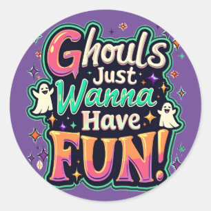 Ghouls Just Wanna Have Fun - Retro Halloween Vibes Classic Round Sticker