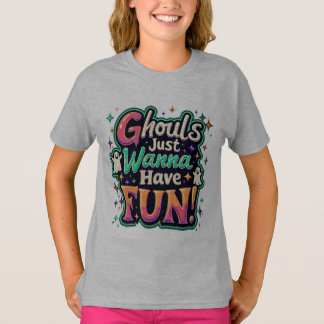 Ghouls Just Wanna Have Fun - Retro Halloween Vibes T-Shirt
