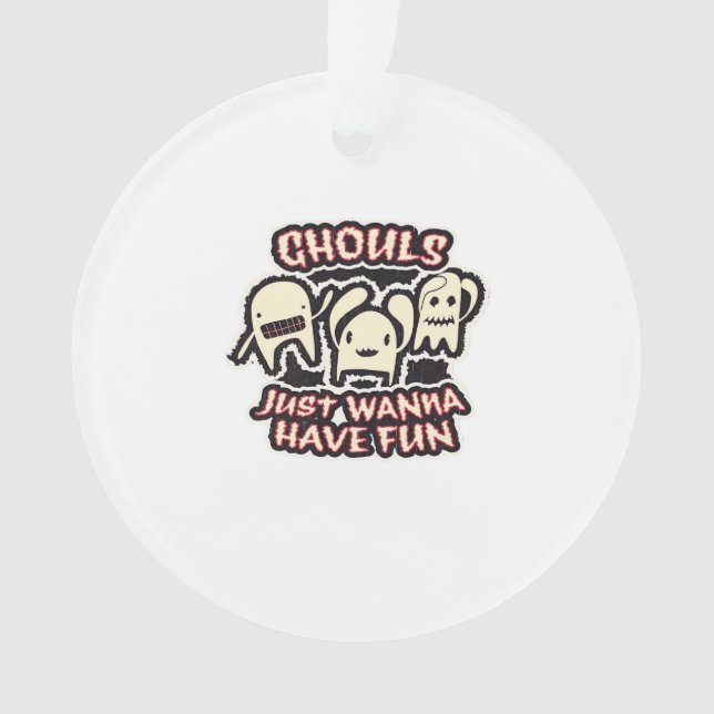 Ghouls Just Wanna Have Fun Retro Spooky Ornament (Front)