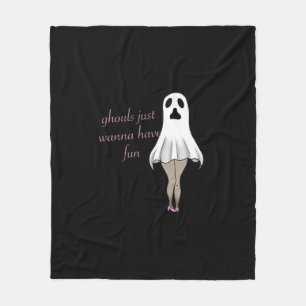 Ghouls Just Wanna Have Fun Slogan Quote Fleece Blanket