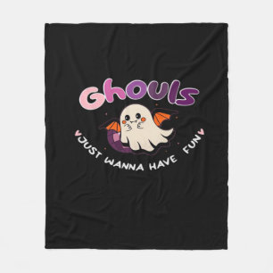 Ghouls Just Wanna Have Fun Slogan Quote Fleece Blanket