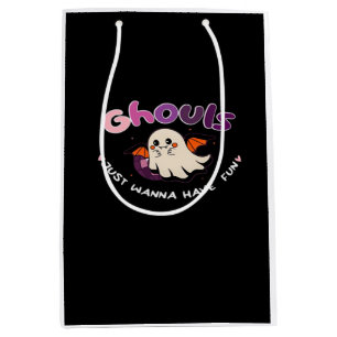 Ghouls Just Wanna Have Fun Slogan Quote Medium Gift Bag