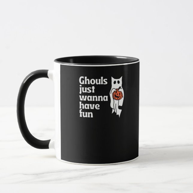Ghouls Just Wanna Have Fun Slogan Quote Mug (Left)