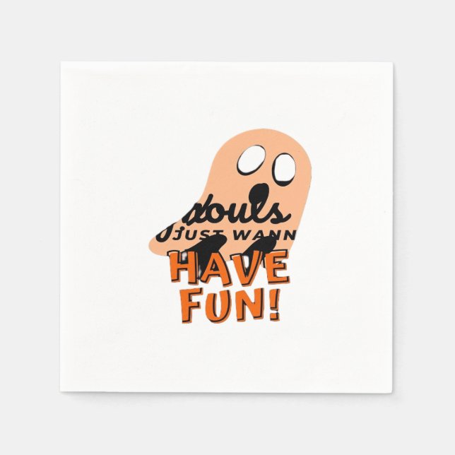 Ghouls Just Wanna Have Fun Slogan Quote Napkin (Front)