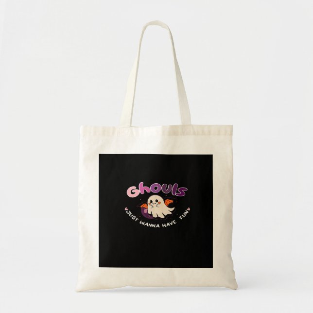 Ghouls Just Wanna Have Fun Slogan Quote Tote Bag (Front)