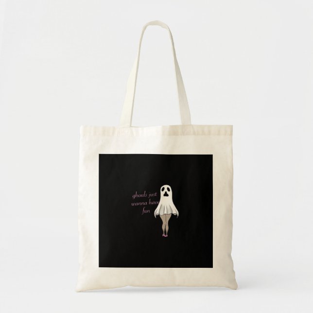 Ghouls Just Wanna Have Fun Slogan Quote Tote Bag (Front)
