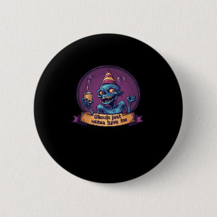Ghouls Just Wanna Have Fun Sloth & Funny 6 Cm Round Badge