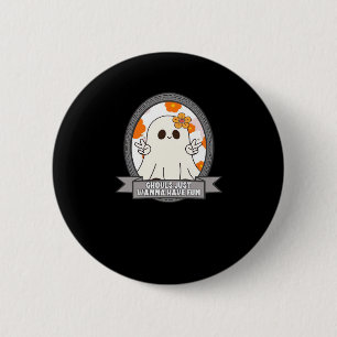 Ghouls Just Wanna Have Fun Sloth Halloween 6 Cm Round Badge