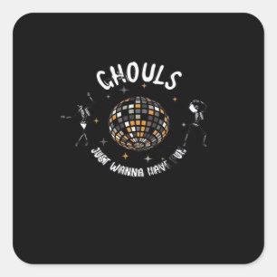 Ghouls Just Wanna Have Fun Sloth & Halloween Square Sticker