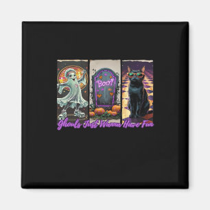 Ghouls Just Wanna Have Fun Sloth Style Magnet