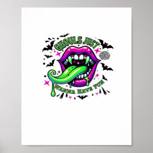 Ghouls Just Wanna Have Fun Sloth Vibe Poster