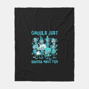 Ghouls Just Wanna Have Fun - Spooky Design Graphic Fleece Blanket