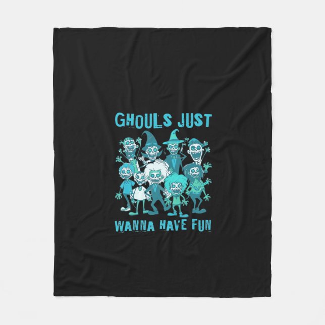 Ghouls Just Wanna Have Fun - Spooky Design Graphic Fleece Blanket (Front)