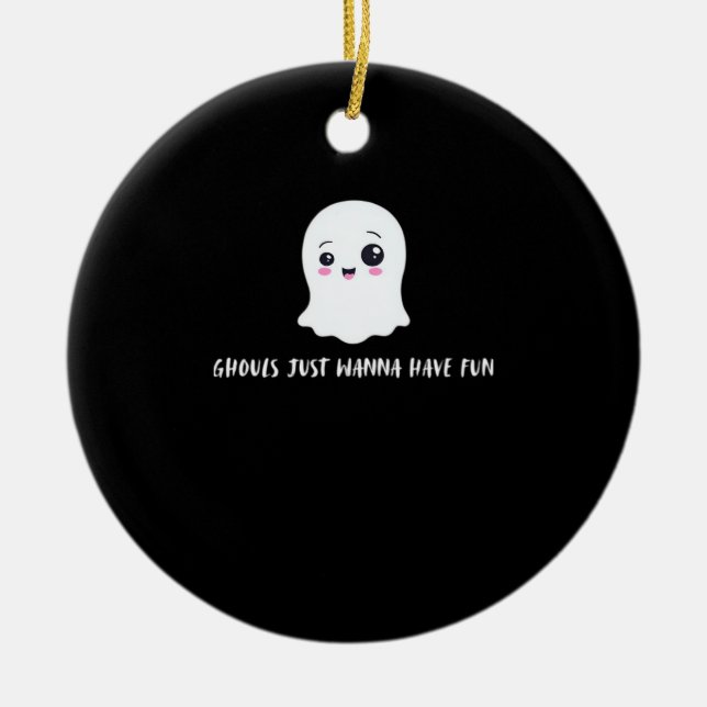 Ghouls Just Wanna Have Fun Spooky Quote Ceramic Tree Decoration (Front)