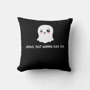 Ghouls Just Wanna Have Fun Spooky Quote Cushion