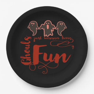 Ghouls Just Wanna Have Fun Spooky Quote Paper Plate