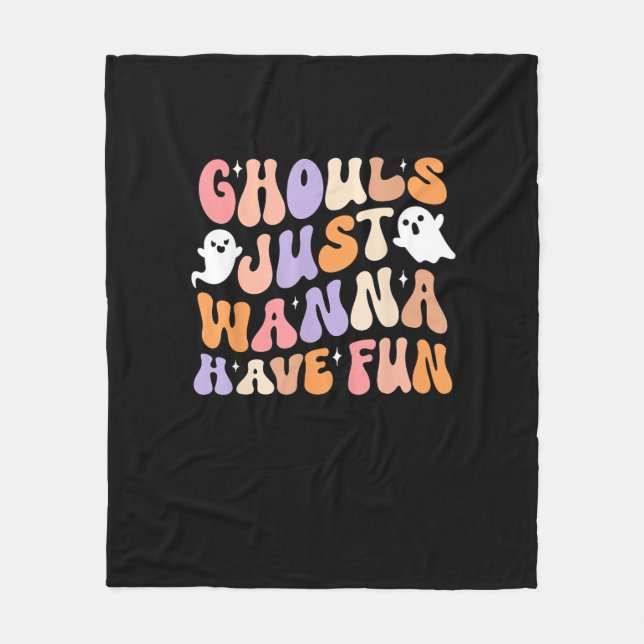Ghouls Just Wanna Have Fun Spooky Season Groovy Ha Fleece Blanket (Front)