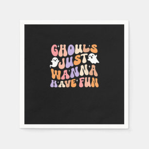 Ghouls Just Wanna Have Fun Spooky Season Groovy Ha Napkin