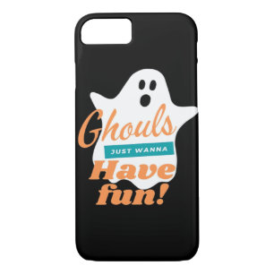 Ghouls Just Wanna Have Fun This Halloween iPhone 8/7 Case