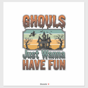 Ghouls Just Wanna Have Fun Vintage Halloween
