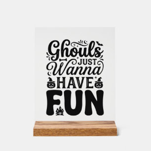 Ghouls Just Wanna Have Fun Vintage Halloween SVG_1 Acrylic Sign