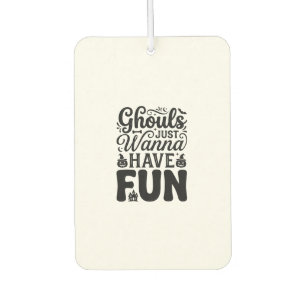 Ghouls Just Wanna Have Fun Vintage Halloween SVG_1 Car Air Freshener