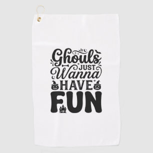 Ghouls Just Wanna Have Fun Vintage Halloween SVG_1 Golf Towel