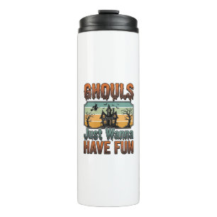 Ghouls Just Wanna Have Fun Vintage Halloween Thermal Tumbler