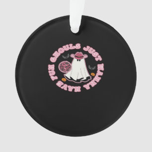Ghouls Just Wanna Have Fun (Western Style Hallowee Ornament