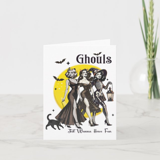 Ghouls Just Wanna Have Fun Women Funny Halloween  Card (Front)