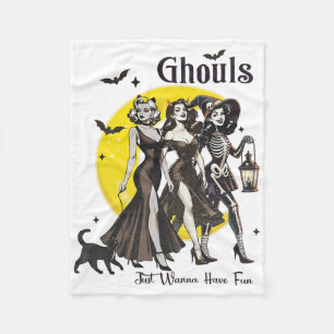 Ghouls Just Wanna Have Fun Women Funny Halloween Fleece Blanket