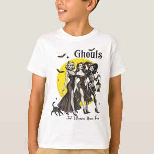 Ghouls Just Wanna Have Fun Women Funny Halloween T-Shirt