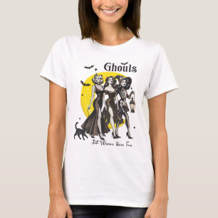 Ghouls Just Wanna Have Fun Women Funny Halloween T-Shirt